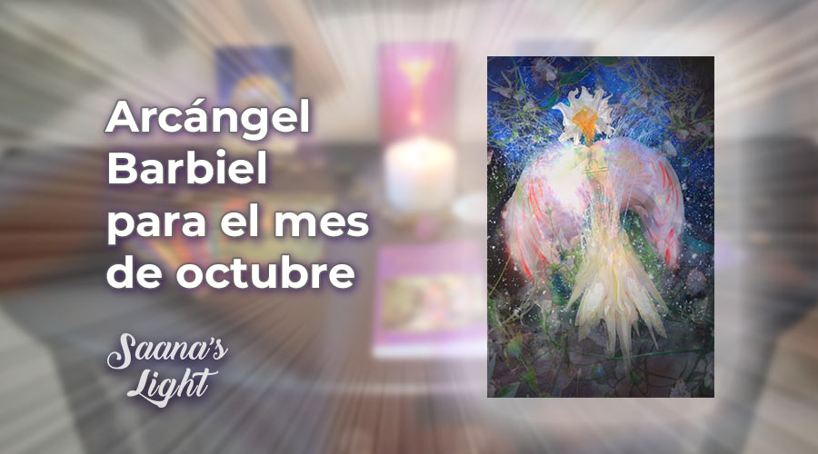 arcangel-barbiel-mes-octubre-saanas-light-carta-de-los-angeles