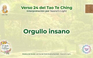 tao-te-ching-verso-24-orgullo-insano-saanas-light-blog